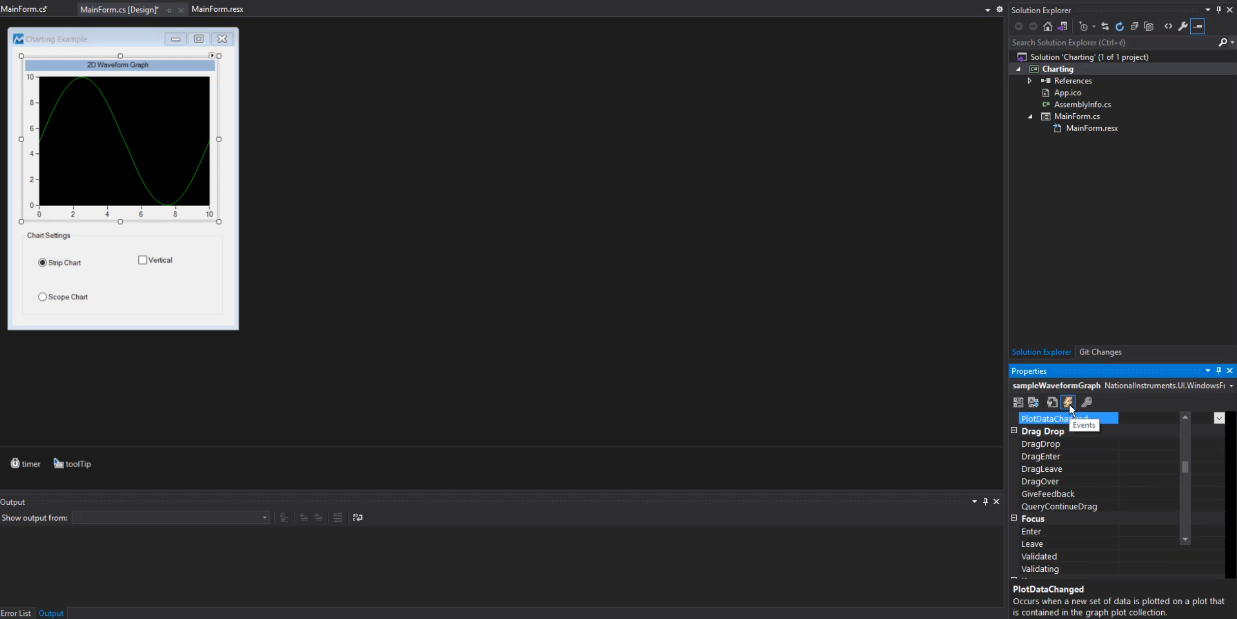 @stnp Chan  C) Scope Chan  toolTip  Output  Show output from:  Error List Output  tv1ainForm.c'  10  Chart Seings  @t'mer  MainForm.cs [Designr  x  MainForm.resx  10  C] Vertcal  Solution Explorer  Search Solution Explorer (Ctrl* é)  Solution •Charting' (1 of 1 project)  References  App.ico  c* Assemblylnfo.cs  MainForm.cs  MainForm.resx  Solution Explorer Git Changes  'rope rues  sampleWaveformGraph Nationallnstruments.Ul.WindowsF( •  Events  Drag Drop  DragDrop  DragEnter  DragLeave  Dragover  GiveFeedback  QueryContinueDrag  Focus  Enter  Leave  Validated  Validating  PlotDataChanged  Occurs when a new set of data is plotted on a plot that  is contained in the graph plot collection.